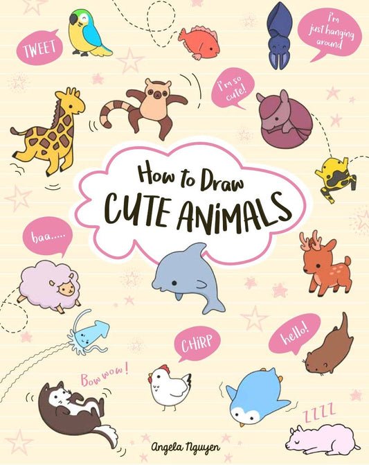 Union Square & Co. - How to Draw Cute Animals by Angela Nguyen
