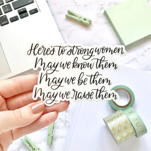 Elyse Breanne Design - Here's to Strong Women Sticker 4x2.5in