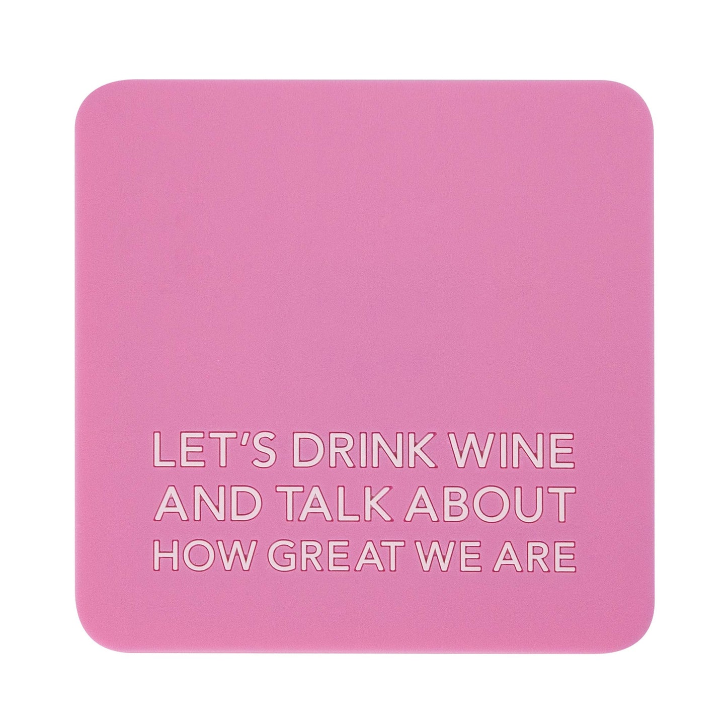 Pretty Alright Goods - Coaster - Wine & Great