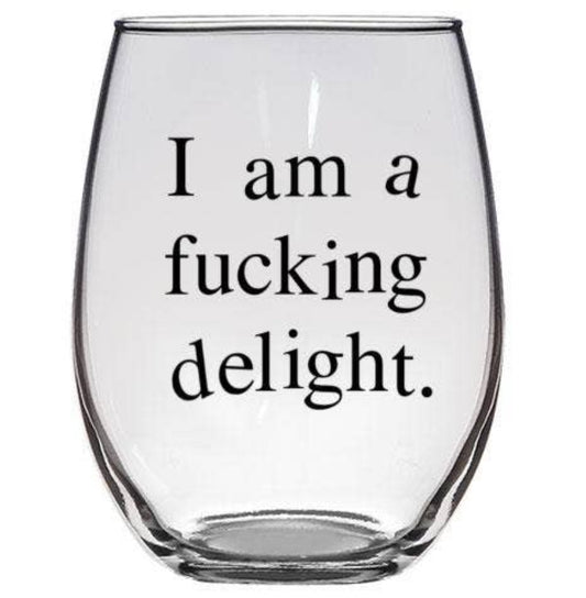 Buffalovely - I am a Fucking Delight Wine Glass